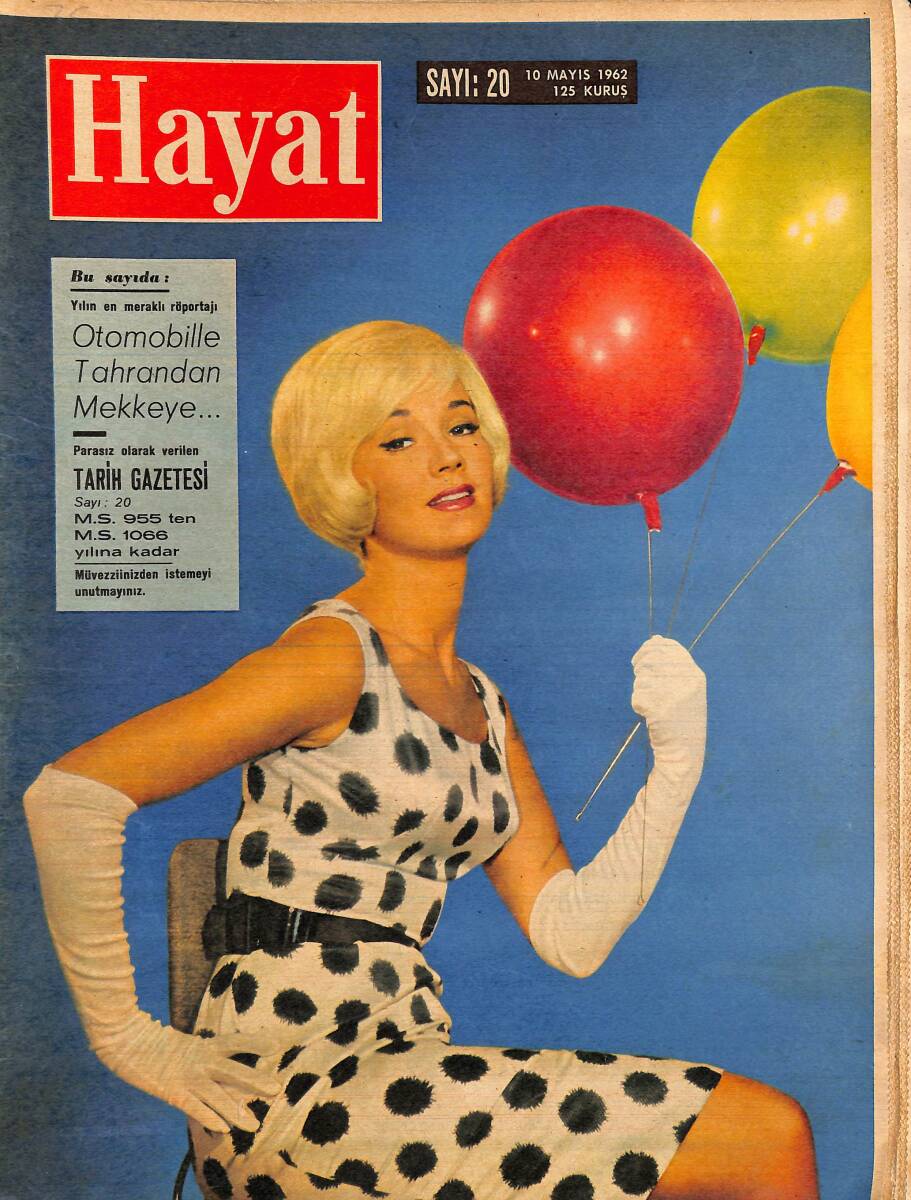 HAYAT DERGİSİ 10 Mayıs 1962 Sayı: 20 - Kapak: Lisa Pulver - Farah Az Daha Berberini Elden Kaçırıyordu - Otomobille Tahran'dan Mekke'ye NDR89243 - 1