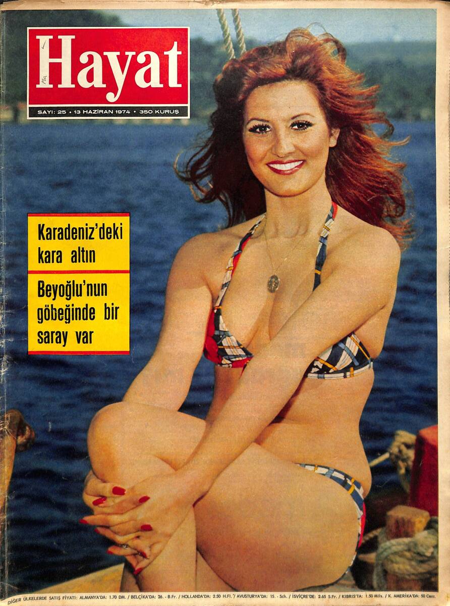 Hayat Dergisi 13 Haziran 1974 Sayı: 25 - Kapak: Sevda Karaca -Fatma Girik -Fabiola Paola - Karadeniz'deki Kara Altın - Beyoğlu Göbeğinde Bir Saray Var NDR89976 - 1