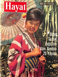 HAYAT DERGİSİ 5 Ağustos 1965 Sayı: 32 - Kapak: Susumi Hani - Atom Bombası 20 Yaşında - Brigitte Bardot'a Gene Rahat Vermediler NDR96427 - Gökçekoleksiyon
