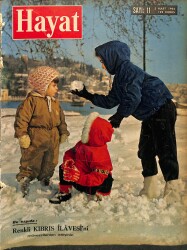 HAYAT DERGİSİ 5 Mart 1964 Sayı: 11 - Kapak: Karda Çocuklar - Kıbrıslı Türklerin Örf Ve Adetleri - Prenses İrini Ve Halil Bey NDR89947 - Gökçekoleksiyon