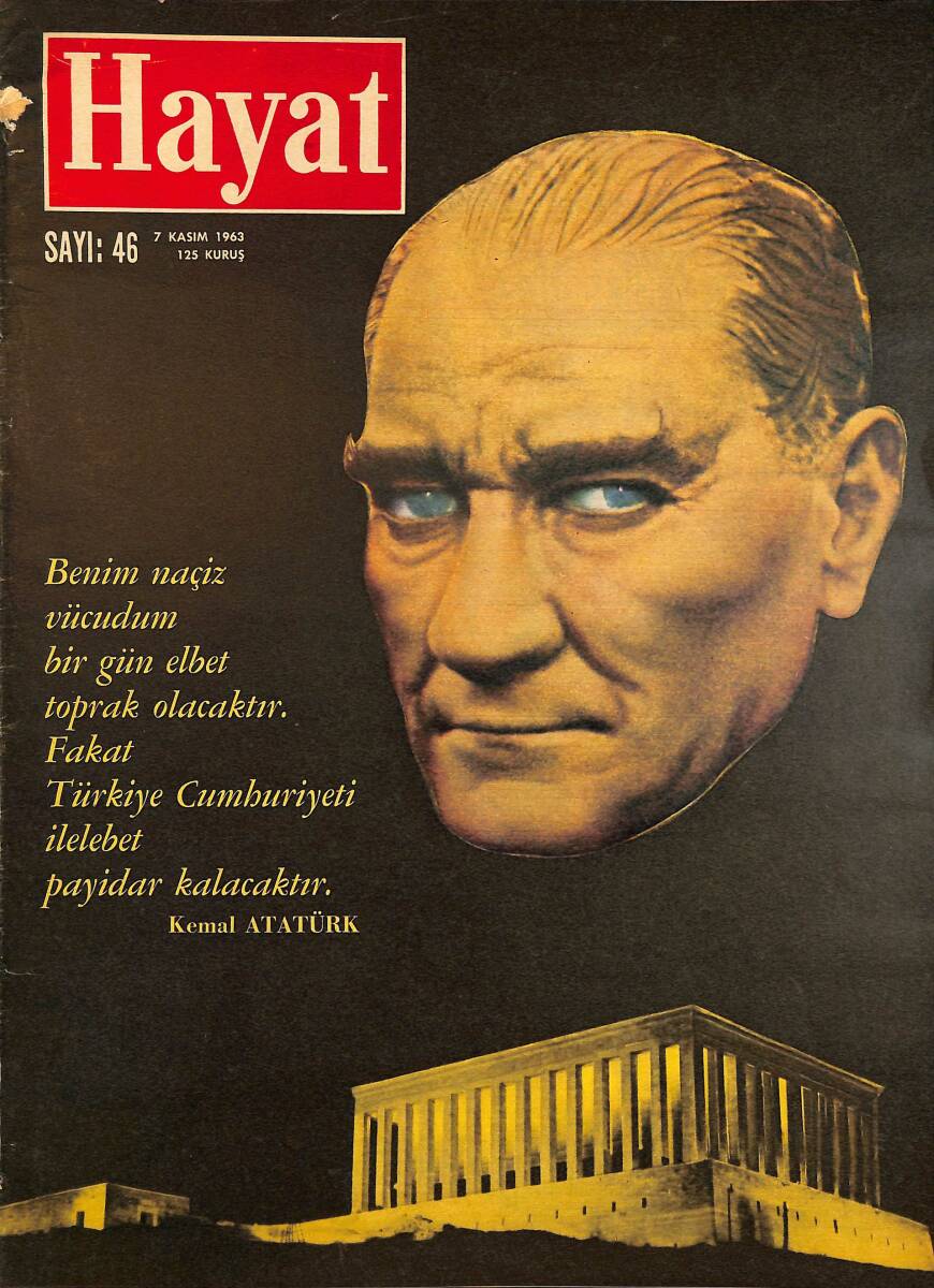 HAYAT DERGİSİ 7 Kasım 1963 Sayı: 46 - Kapak : Mustafa Kemal Atatürk - Atatürk Niçin Gecikti ? NDR101510 - 1