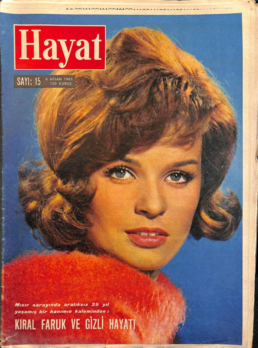HAYAT Dergisi 8 Nisan 1965 Sayı: 15 - Kral Faruk Ve Gizli Hayatı - Yahya Kemal'i Çılgınca Seven Kadın Kimdi NDR96171 - 1