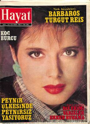 Hayat Dergisi Sayı 13 26 Mart 1984 - Isabella Rosselini, Türk Büyükleri BARBAROS,TURGUT REİS NDR85458 - 1