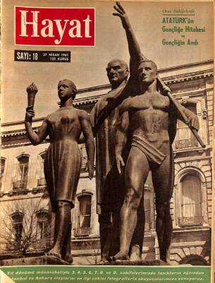 HAYAT DERGİSİ Sayı 18 27 Nisan 1961 - Kapak İstanbul Üniversitesinde Atatürk Ve Gençlik Anıtı - Gençliğe Hitaba Posteri NDR69027 - 1