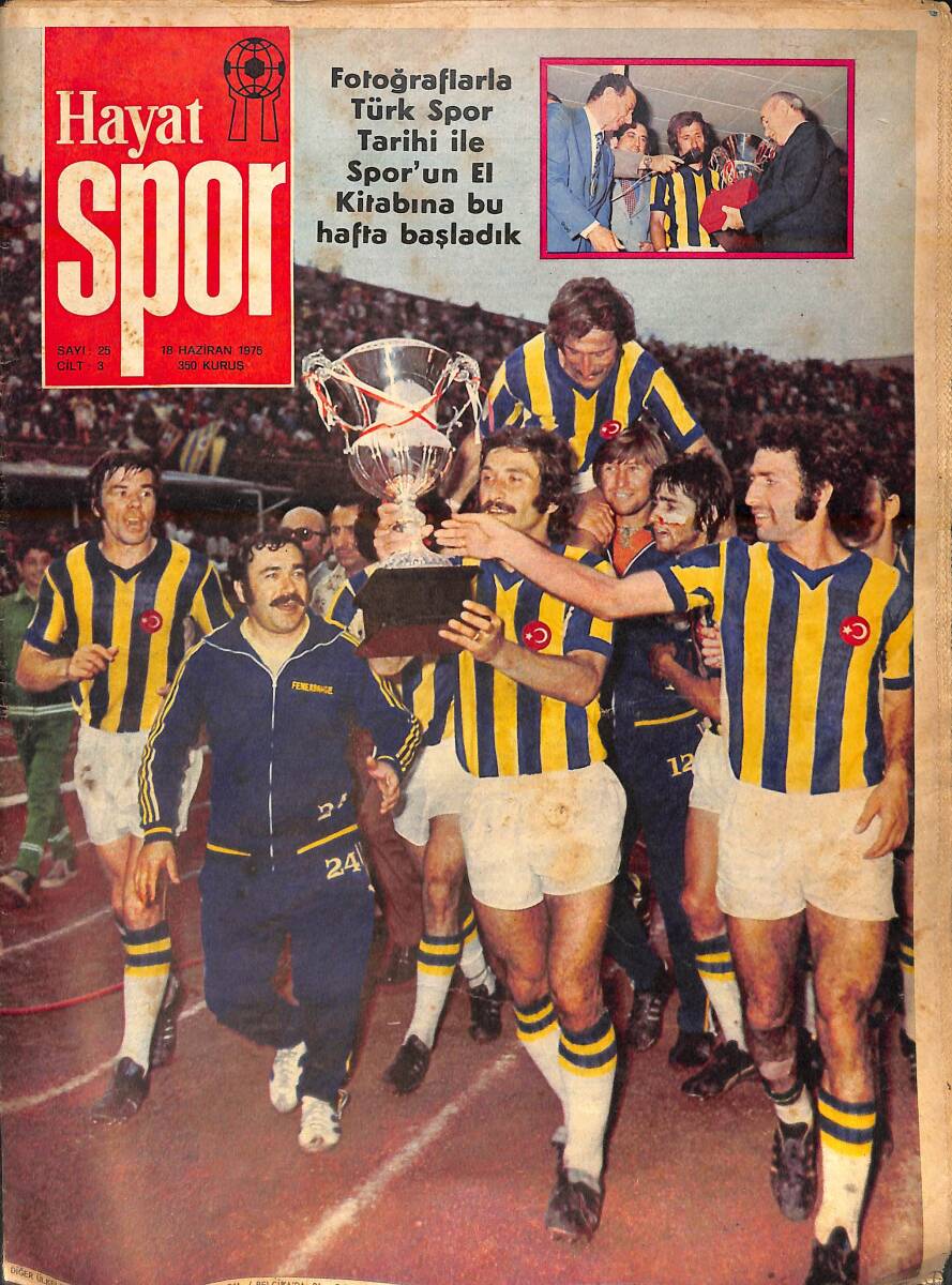 Hayat Spor Dergisi 18 Haziran 1975 Sayı: 25 - Fenerbahçe'de Bir Yıldız Daha Kaydı 