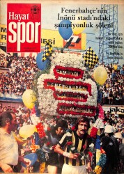 Hayat Spor Dergisi 28 Mayıs 1975 Sayı: 22 - Fenerbahçe'nin İnönü Stadı'ndaki Şampiyonluk Şöleni - Türkiye Kupasının Sahibi 