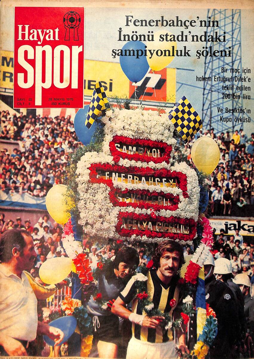 Hayat Spor Dergisi 28 Mayıs 1975 Sayı: 22 - Fenerbahçe'nin İnönü Stadı'ndaki Şampiyonluk Şöleni - Türkiye Kupasının Sahibi 