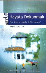 Hayata Dokunmak - Bir Amânın Hayata İlişkin Notları KTP1064 - Gökçekoleksiyon