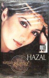 Hazal - Sürgün Aşkımız Kaset (Sıfır Kaset) KST29322 - Gökçekoleksiyon