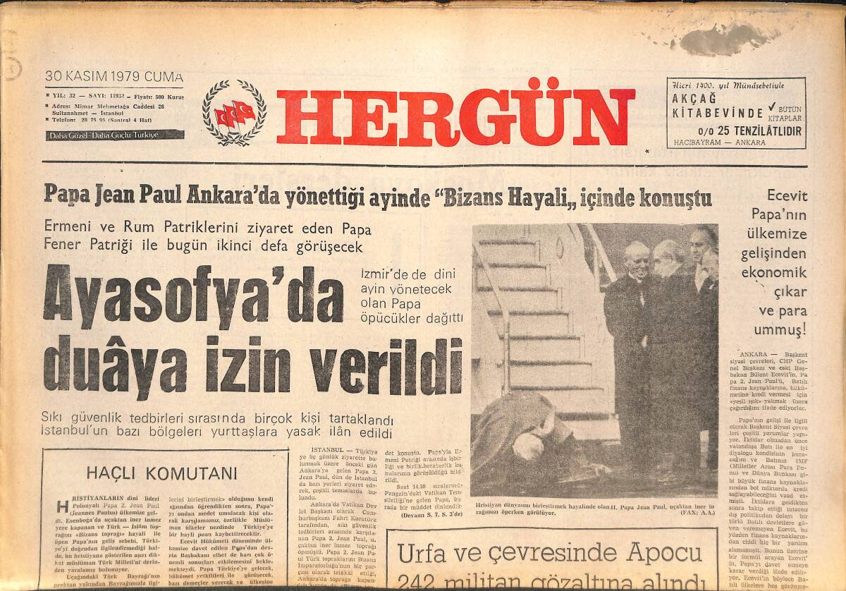 Her Gün Gazetesi 30 Kasım 1979 - Ayasofya'da Duaya İzin Verildi - Papa Jean Paul Ankara'da Yönettiği Ayinde Bizans Hayali İçinde Konuştu GZ142271 - 1