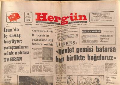 Hergün Gazetesi 12 Şubat 1979 - İranda İç Savaş Büyüyor Çatışmaların Odak Noktası Tahran GZ82529 - 1