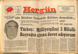Hergün Gazetesi 13 Şubat 1978 - Türkeş Milliyetçileri 3 Hilallı Bayrağın Altına Davet Ediyorum GZ72446 - 2
