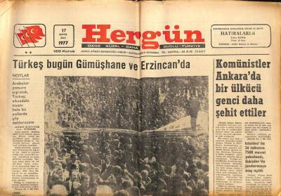 Hergün Gazetesi 17 Mayıs 1977 - Komünistler Ankarada Ülkücü Genci Şehit Ettiler GZ66327 - 2