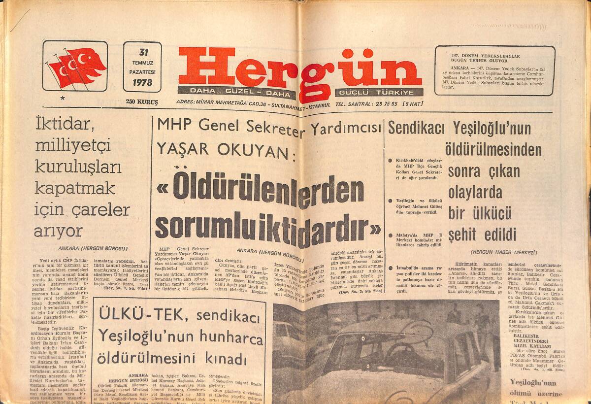 Hergün Gazetesi 31 Temmuz 1978 - İktidar, Milliyetçi Kuruluşları Kapatmak İçin Çareler Arıyor - Yeşiloğlu'nun Öldürülmesinden Sonra Çıkan Olaylar GZ151689 - 1