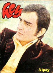 Hey Dergi - 19 Nisan 1972 - Alpay, Milva, Barış Manço, Jose Feliciano & Elton John, Cem Karaca, Annie Gırardot NDR84749 - Gökçekoleksiyon