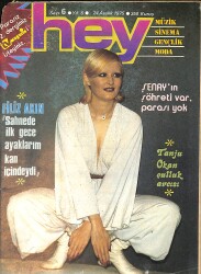 Hey Dergisi 24 Aralık 1975 Sayı : 6 - Filiz Akın ''Sahnede İlk Gece Ayaklarım Kan İçindeydi '' NDR90815 - Gökçekoleksiyon
