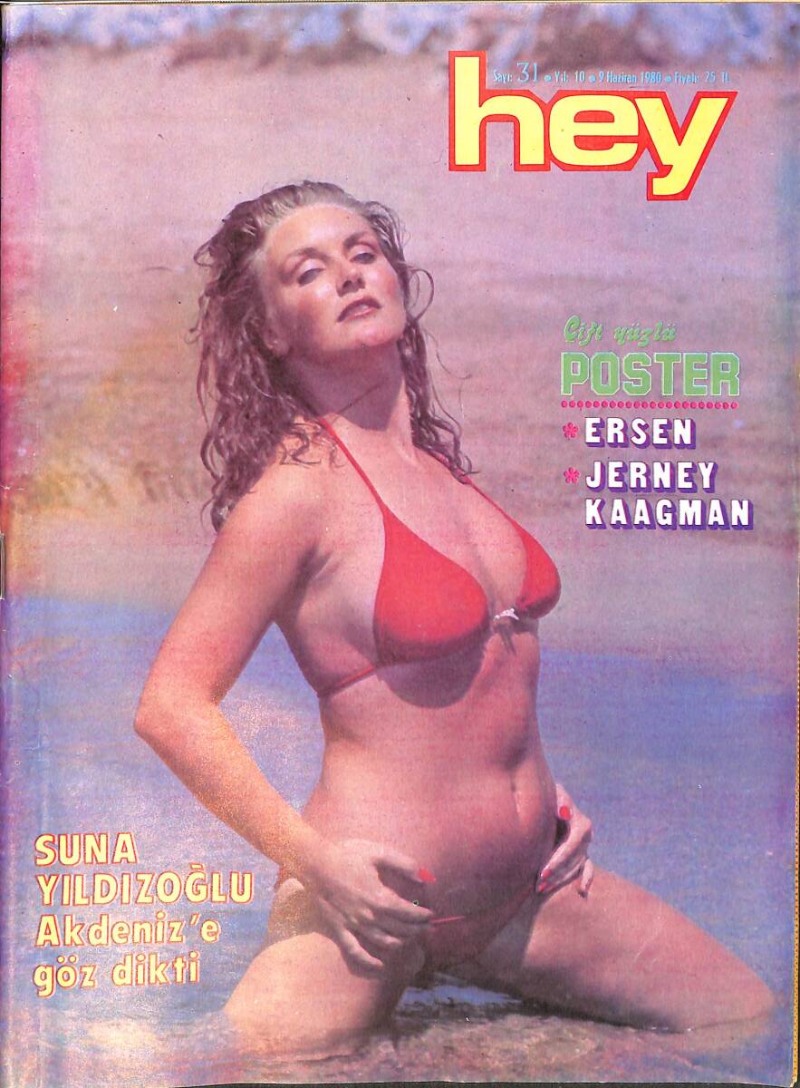 Hey Dergisi 9 Haziran 1980 Sayı: 31 - Suna Yıldızoğlu Akdeniz'e Göz Dikti - Tarık Akan Kararlı: Sahneye Çıkmayacağım - Hülya Koçyiğit Taşkent Şenliği NDR96199 - 1