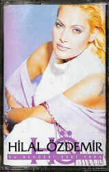 Hilal Özdemir - Bu Bu Bendeki Eski Yara Kaset (İkinci El Kaset) KST29437 - Gökçekoleksiyon