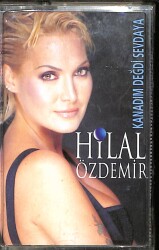 Hilal Özdemir - Kanadım Değdi Sevdaya Kaset (İkinci El) KST27105 - 1