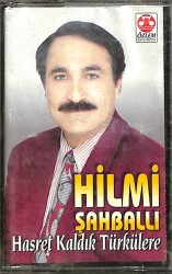 Hilmi Şahballı - Hasret Kaldık Türkülere Kaset (İkinci El Kaset) KST29009 - 1