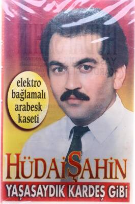 Hüdai Şahin - Yaşasaydık Kardeş Gibi Kaset KST13611 - 1