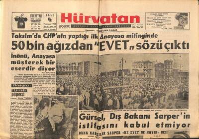 Hür Vatan Gazetesi 4 Temmuz 1961 - İsmet İnönü,Anayasa Müşterek Bir Eserdir GZ97142 - 1