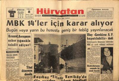 Hür Vatan Gazetesi 8 Ağustos 1961 - MBK 14ler İçin Karar Alıyor, Nazım Hikmetin Eşine Ait Muamma GZ97191 - 1