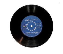 Semra Atılay - Bir Zamanlar Bir Yar Vardı / Sabır Taşı Çatladı PLAK (10/7.5) PLK24642 - Gökçekoleksiyon