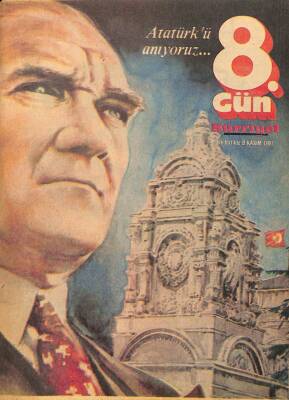 Hürriyet 8. Gün Dergisi 8 Kasım 1981 - Atatürkü Anıyoruz... KTP3190 - 1