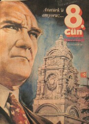 Hürriyet 8. Gün Dergisi 8 Kasım 1981 - Mustafa Kemal , Ordumuz Ve Kurtuluş Savaşımız NDR77416 - Gökçekoleksiyon