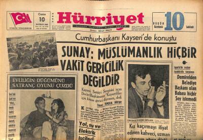 Hürriyet Gazetesi 10 Haziran 1966 - Sunay Müslümanlık Hiçbir Vakit Gericilik Değildir - Aksoy , Petrol Konusunda Konuşurken Bıçaklar Çekildi GZ117569 - 1