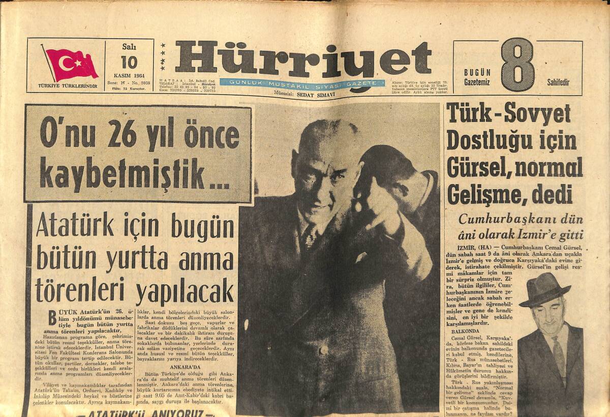 Hürriyet Gazetesi 10 Kasım 1964 - Atatürk İçin Bugün Bütün Yurtta Anma Törenleri Yapılacak - Türk-Sovyet Dostluğu İçin Gürsel, Normal Gelişme Dedi GZ146941 - 1