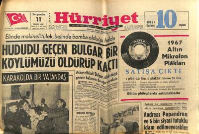 Hürriyet Gazetesi 11 Mayıs 1967 - Hududu Geçen Bulgar Bir Köylümüzü Öldürüp Kaçtı GZ54957 - 1
