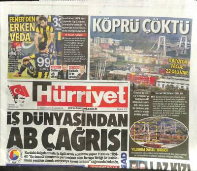 Hürriyet Gazetesi 15 Ağustos 2018 - İş Dünyasından AB Çağrısı - İtalyada Facia Var , Köprü Çöktü GZ113033 - 1
