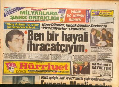 Hürriyet Gazetesi 15 Aralık 1987 - Uğur Dündar , Kaçak Banker Şevketle Kirli Milyarları Konuştu - Mahmut Baleri Kaybettik GZ126741 - 1