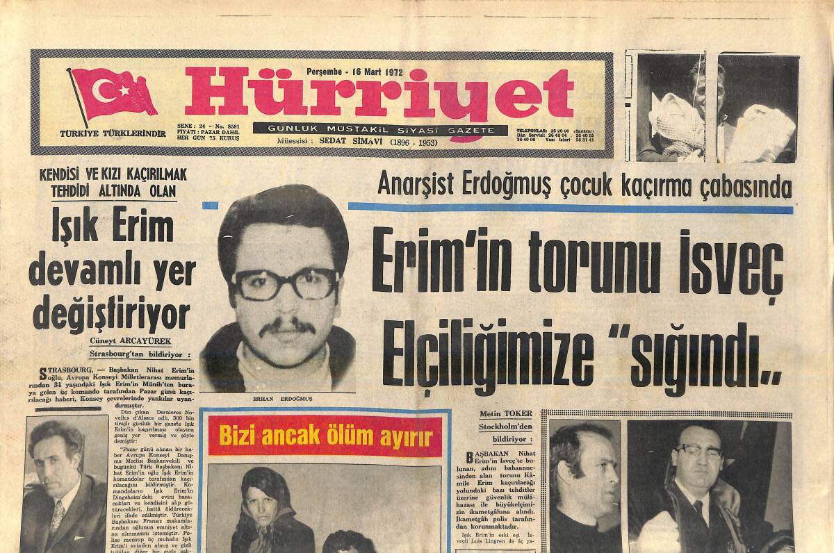Hürriyet Gazetesi 16 Mart 1972 - Erim'in Torunu İsveç Elçiliğimize Sığındı - Bir Başbakan'ın 24 Saati GZ156943 - 1
