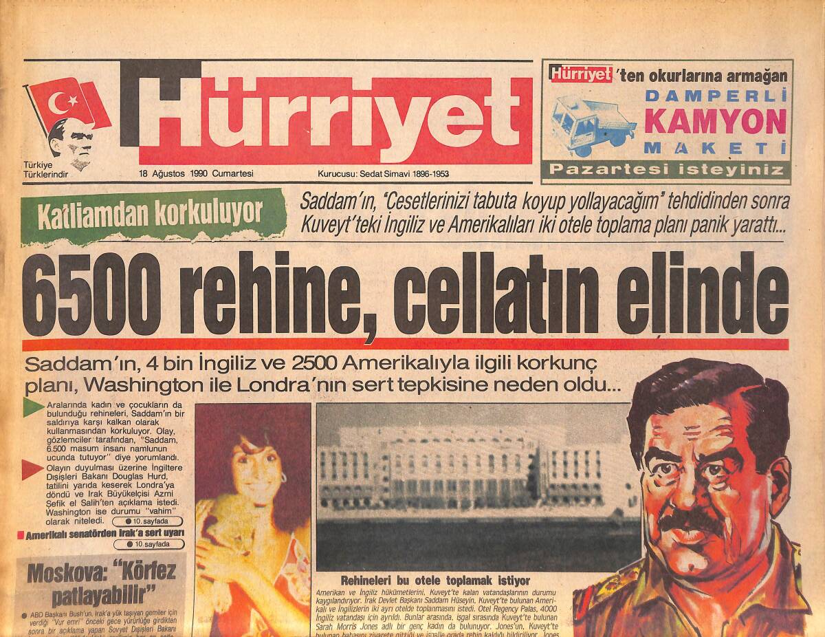 Hürriyet Gazetesi 18 Ağustos 1990 - Saddam'ın Umudu Çöl Sıcağında - Saddam'ın , 4 Bin İngiliz Ve 2500 Amerikalıyla İlgili Korkunç Planı GZ133093 - 1