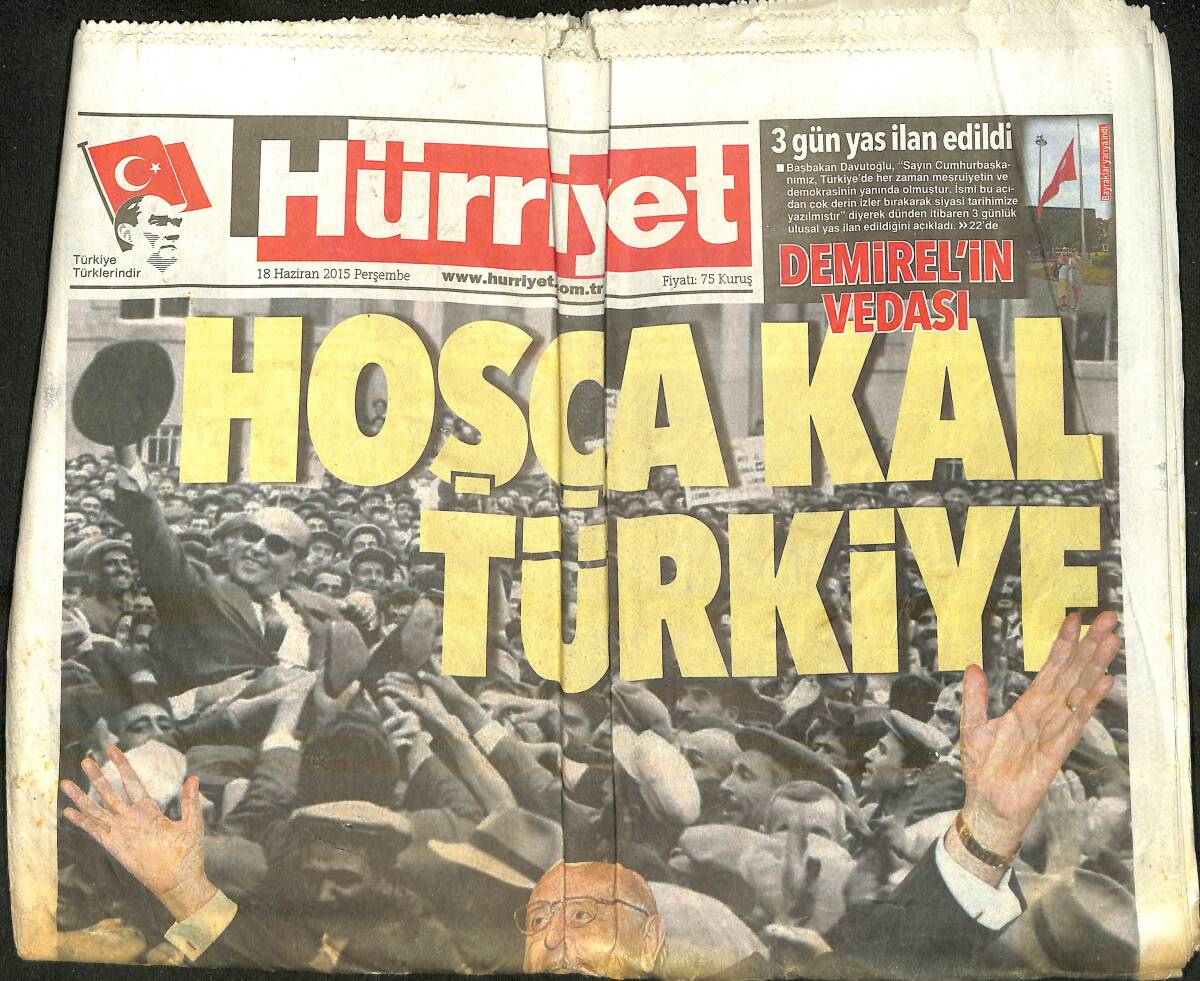Hürriyet Gazetesi 18 Haziran 2015-9.Cumhurbaşkanı Süleyman Demirel,İslamköy'de Toprağa Verilecek GZ159704 - 1