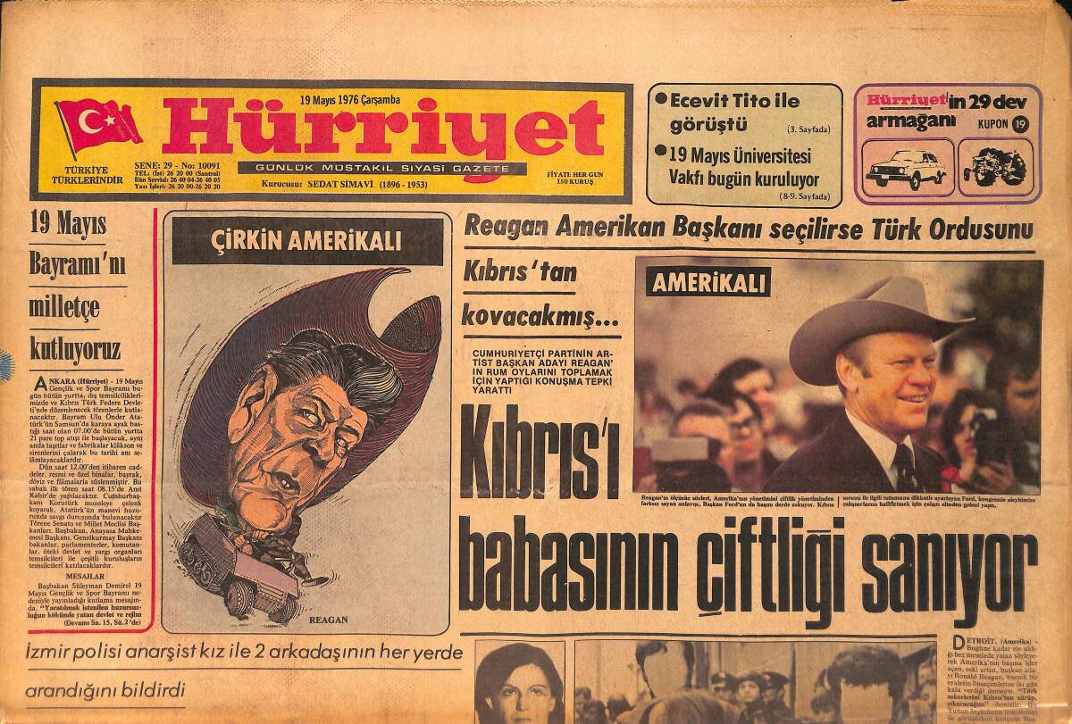 Hürriyet Gazetesi 19 Mayıs 1976 - Reagan Kıbrıs'ı Babasının Çiftliği Sanıyor-Yahya Demirel 50 Bin Lira Kefaletle Tahliye Edildi-Sevim Tuna Gazino Afiş GZ158258 - 1