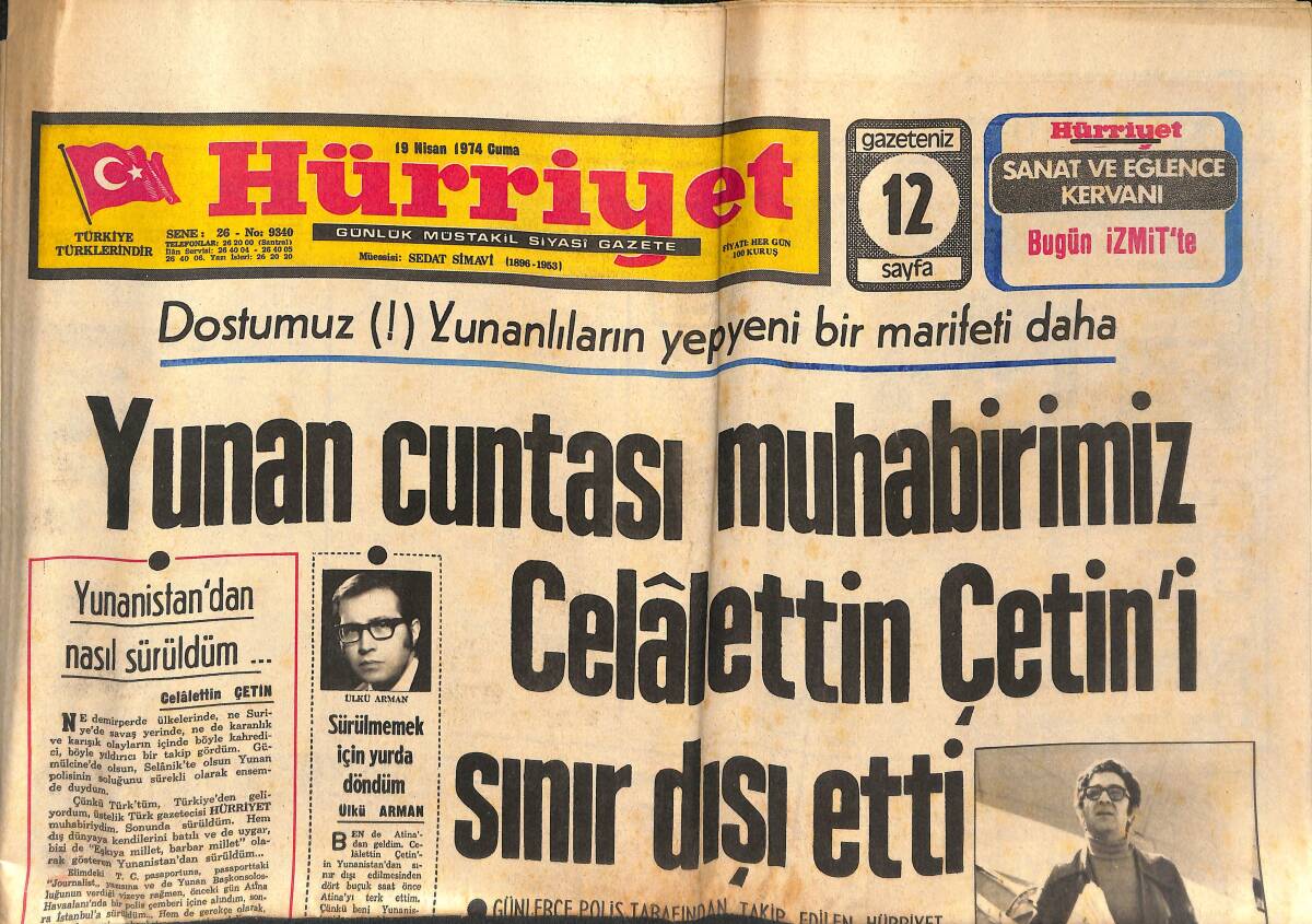 Hürriyet Gazetesi 19 Nisan 1974 - Yunan Cuntası Muhabirimiz Celâlettin Çetin'i Sınır Dışı Etti GZ134652 - 1
