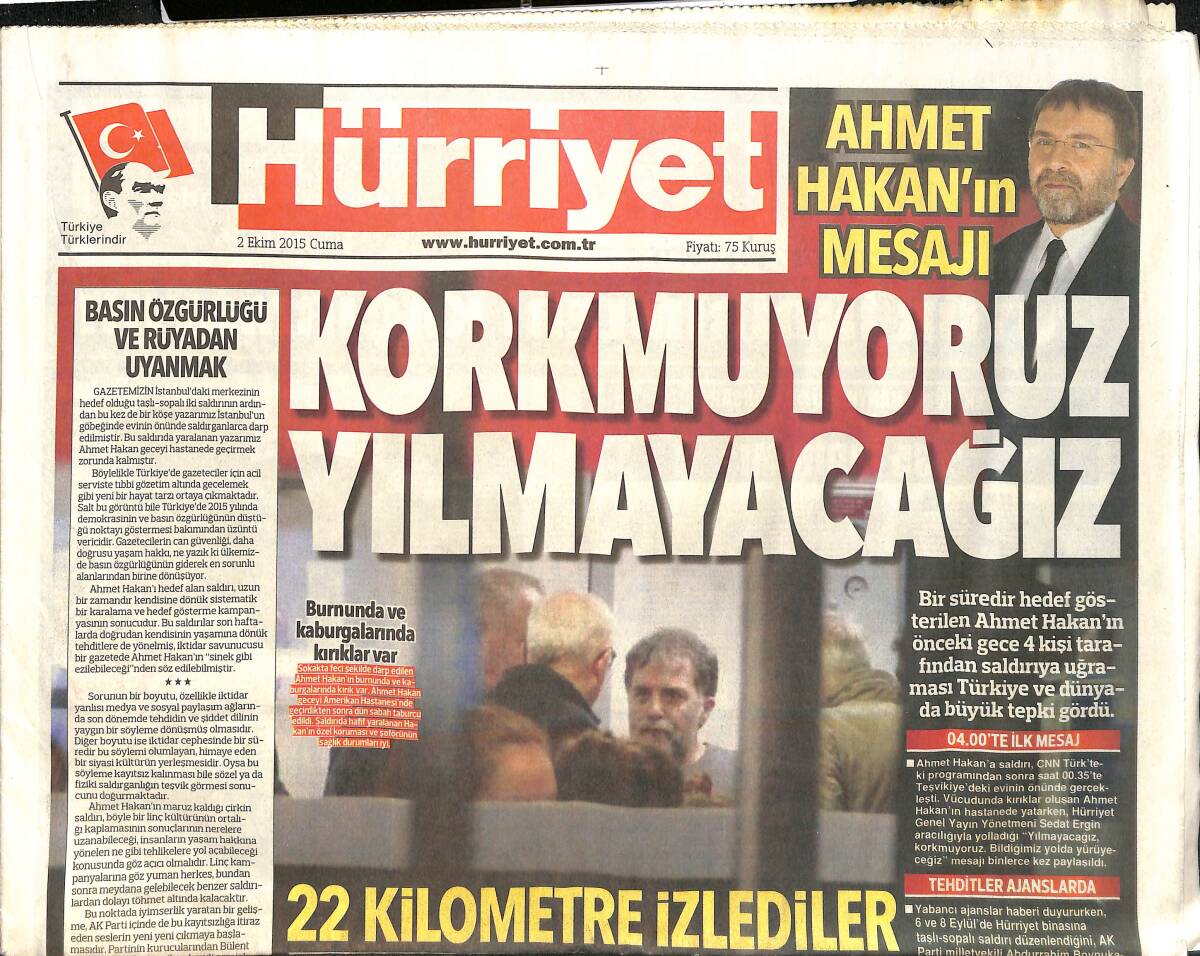 Hürriyet Gazetesi 2 Ekim 2015 - Ahmet Hakan'ın Mesajı ''Korkmuyoruz Yılmayacağız'' GZ159608 - 1