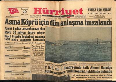 Hürriyet Gazetesi 20 Temmuz 1957 - Avrupa Ve Asyayı Bağlayacak Asma Köprü İçin İmzalar Atıldı GZ56161 - 1