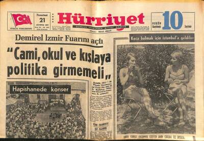 Hürriyet Gazetesi 21 Ağustos 1967 - Demirel İzmir Fuarını Açtı Cami , Okul Ve Kışlaya Politika Girmemeli GZ91922 - 1