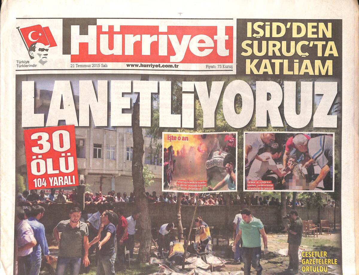 Hürriyet Gazetesi 21 Temmuz 2015 - Quaresma Var Karşılaşma Yok - Işid'den Suruç'ta Katliam GZ155250 - 1