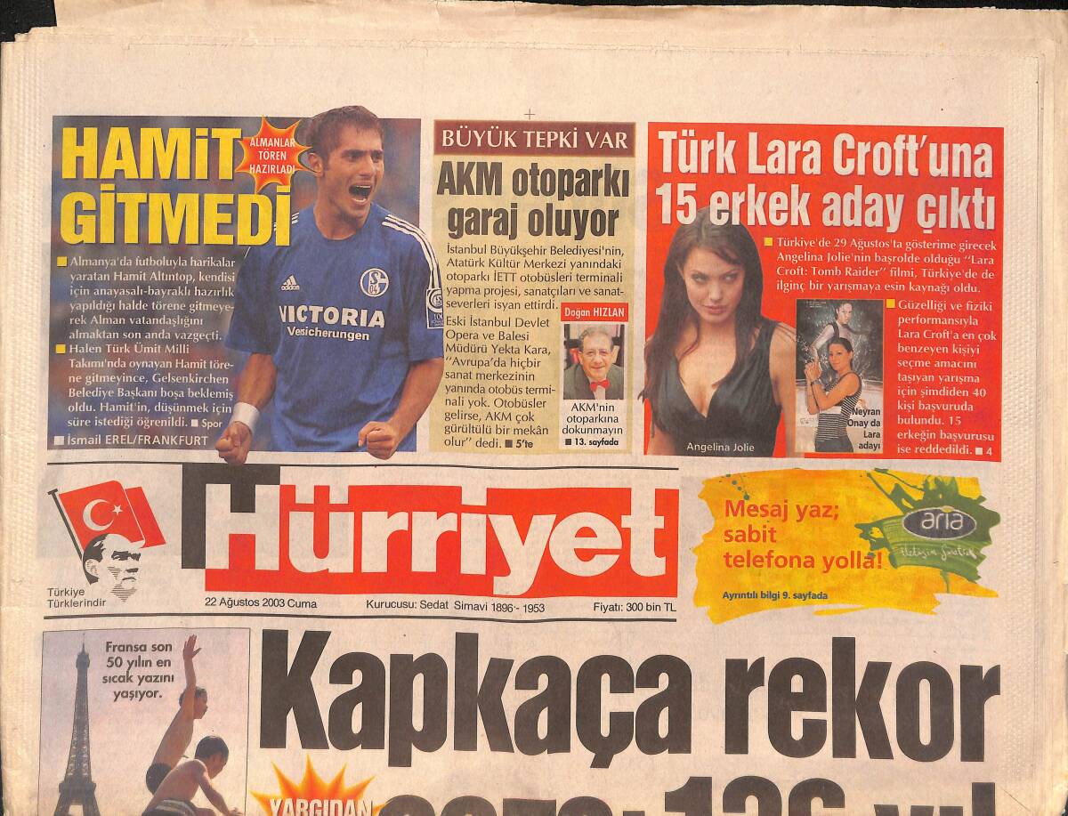 Hürriyet Gazetesi 22 Ağustos 2003 - Kapkaça Rekor Ceza; 136 Yıl - Fenerbahçe'de Transfer Süreci -Ajda Pekkan'ı Dinlemek İçin Gelenler Arasında İzdiham GZ132742 - 1