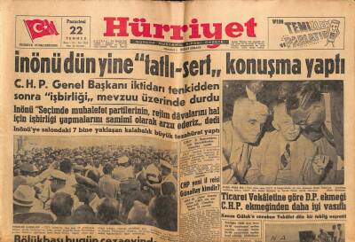 Hürriyet Gazetesi 22 Temmuz 1957 - İsmet İnönü Tatlı Sert Konuşma Yaptı GZ56162 - 1