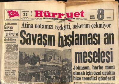 Hürriyet Gazetesi 23 Kasım 1967 - Atina Notamızı Reddetti , Askerini Çekmiyor . Savaşın Başlaması An Meselesi GZ119057 - 1