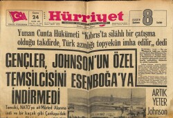 Hürriyet Gazetesi 24 Kasım 1967 - Gençler , Johnsonun Özel Temsilcisini Esenboğaya İndirmedi GZ62852 - 1