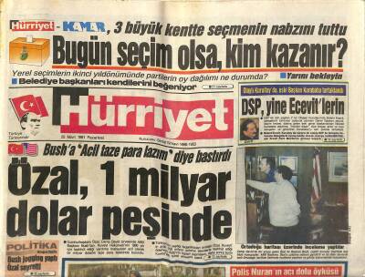 Hürriyet Gazetesi 25 Mart 1991 - İsyancıların Şartı Saddam Gitsin - Özal , 1 Milyar Dolar Peşinde GZ120890 - 1