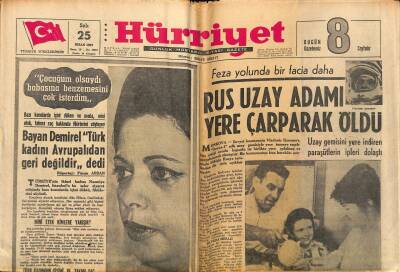 Hürriyet Gazetesi 25 Nisan 1967 - Rus Uzay Adamı Yere Çarparak Öldü * Vladimir Komarov GZ117932 - 1